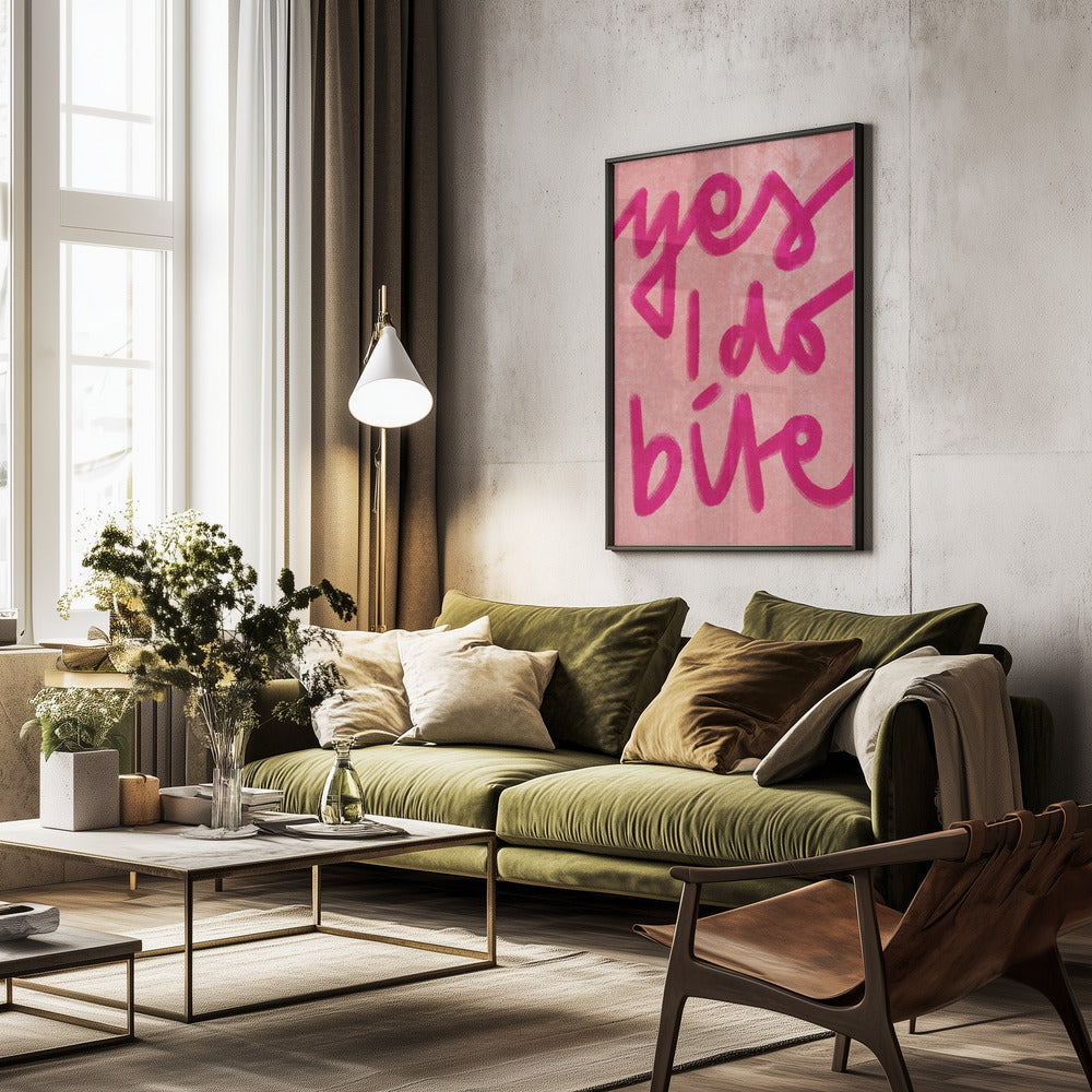 Yes I do bite - Poster / Art Print - interiör