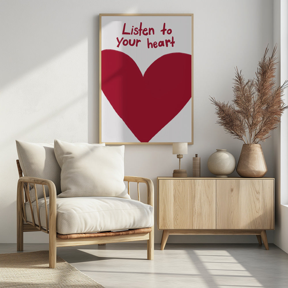 Listen To Your Heart - Poster / Art Print - interiör