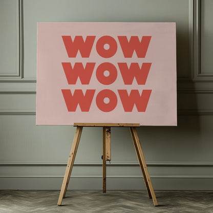 WOW WOW WOW - Poster / Art Print - interiör