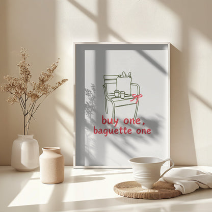 Buy one, Baguette one - Poster / Art Print - interiör