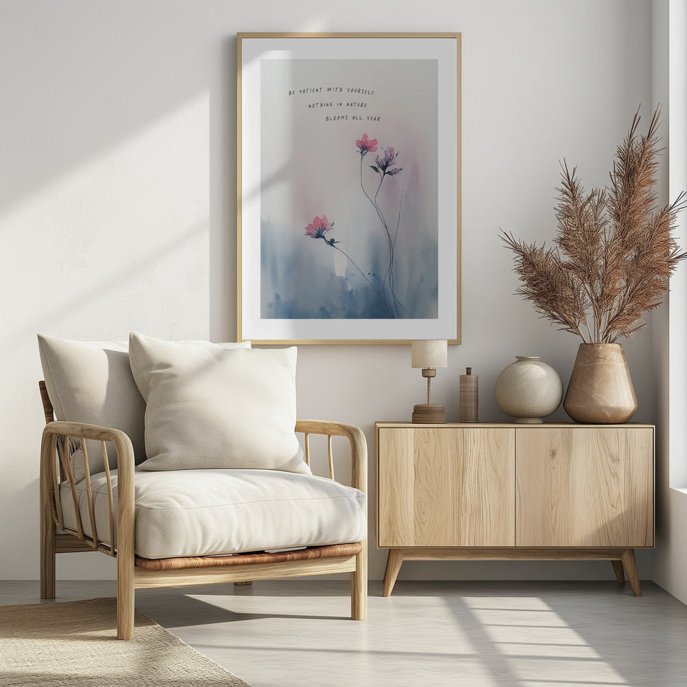 Be patient with yourself - Poster / Art Print - interiör