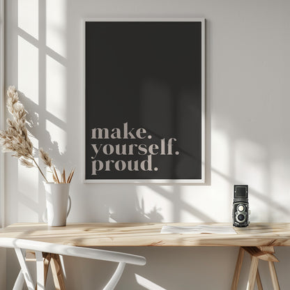 Make yourself proud - Poster / Art Print - interiör