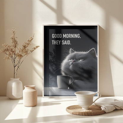 Good Morning, They Said - Poster / Art Print - interiör