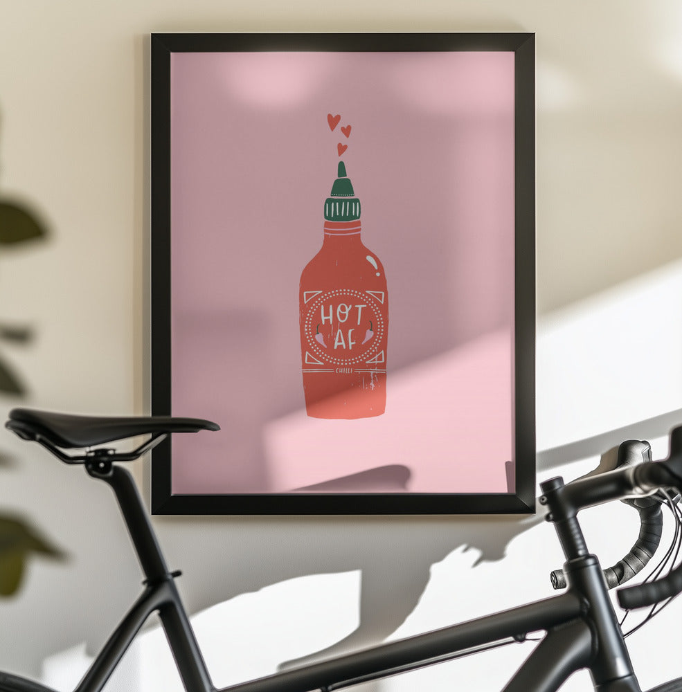 Hot Af - Poster / Art Print - interiör