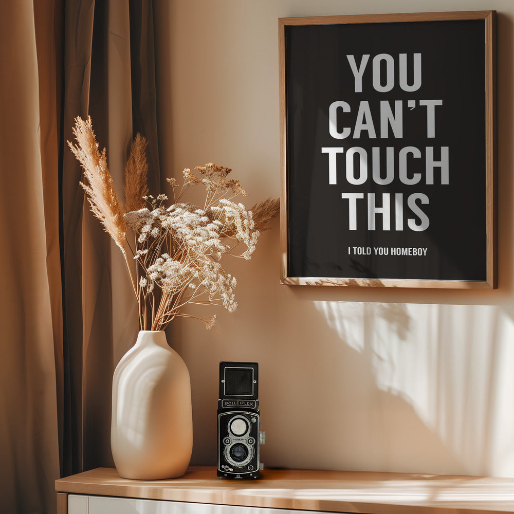 You can't touch this - Poster / Art Print - interiör