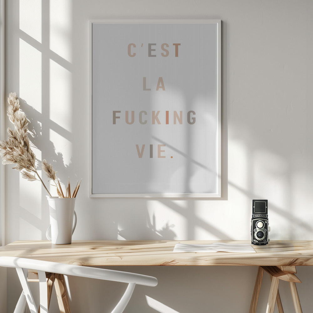 C'est la fucking vie - Poster / Art Print - interiör