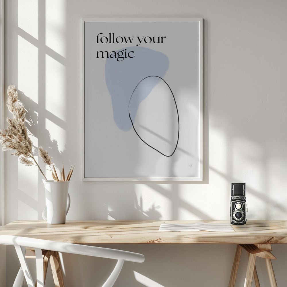 Follow your magic - Poster / Art Print - interiör