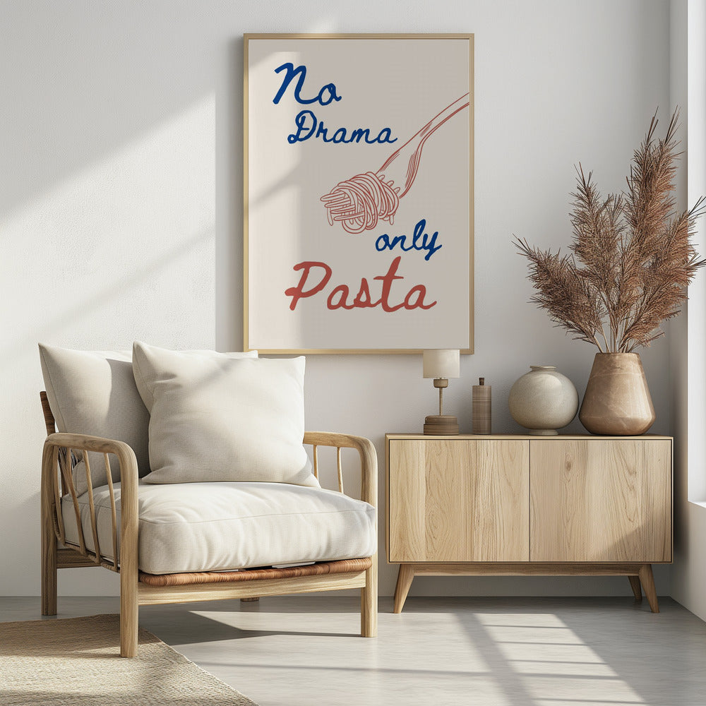 No drama only pasta - Poster / Art Print - interiör