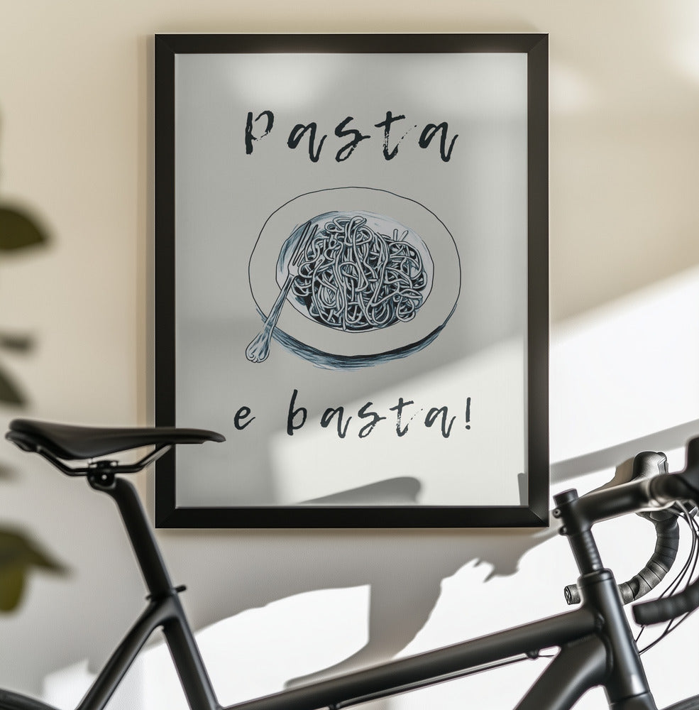 Pasta E Basta - Poster / Art Print - interiör