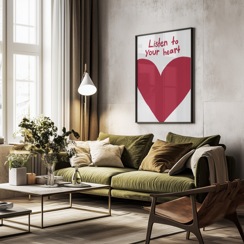 Listen To Your Heart - Poster / Art Print - interiör