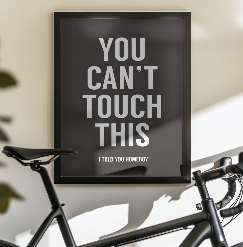 You can't touch this - Poster / Art Print - interiör
