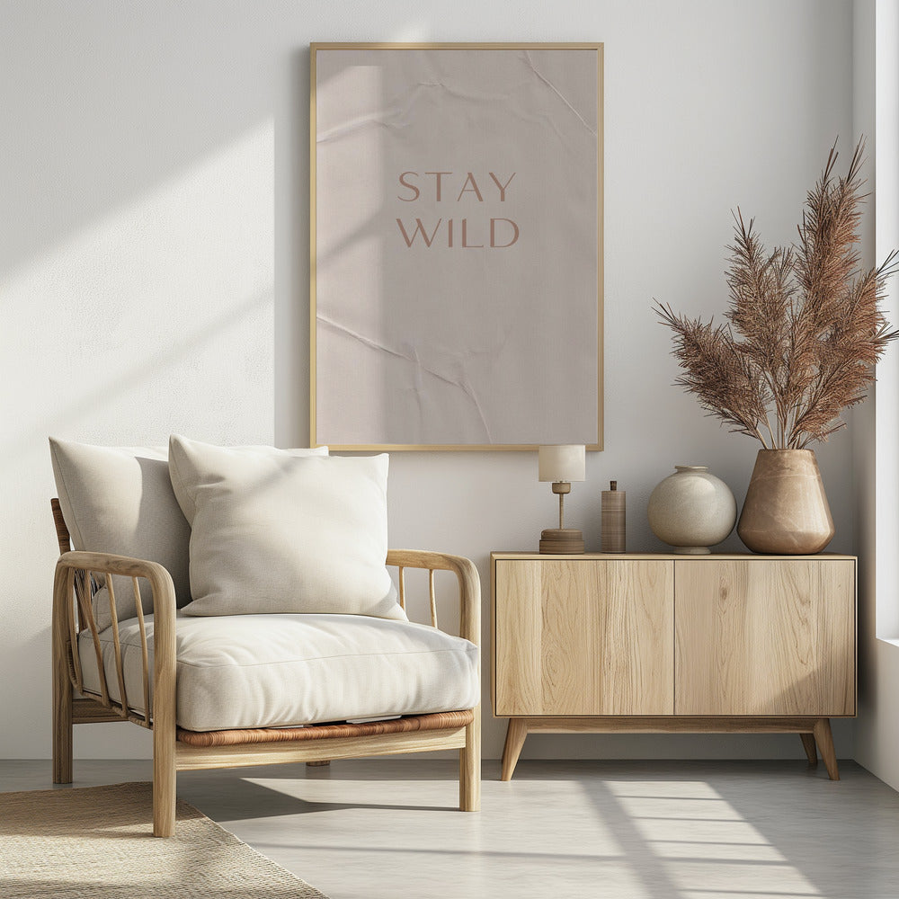 Stay Wild - Poster / Art Print - interiör