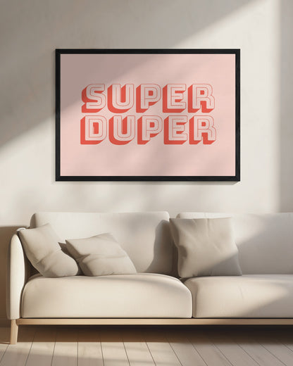 Super Duper - Poster / Art Print - interiör