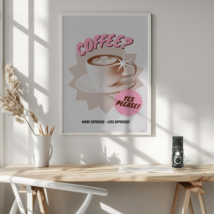 Coffee? Yes please! - Poster / Art Print - interiör