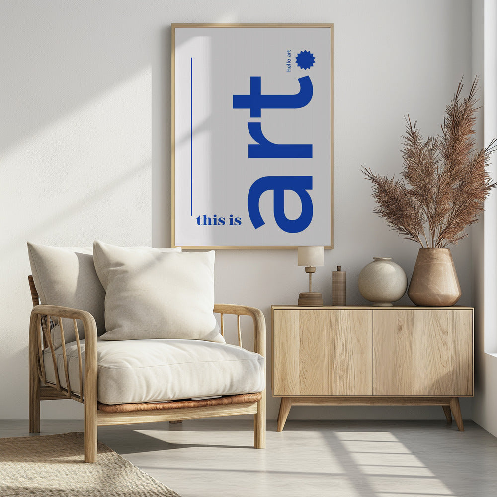 This is Art (hello art) - Poster / Art Print - interiör