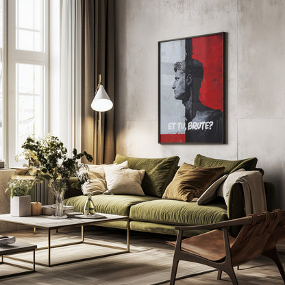Et Tu, Brute? - Poster / Art Print - interiör