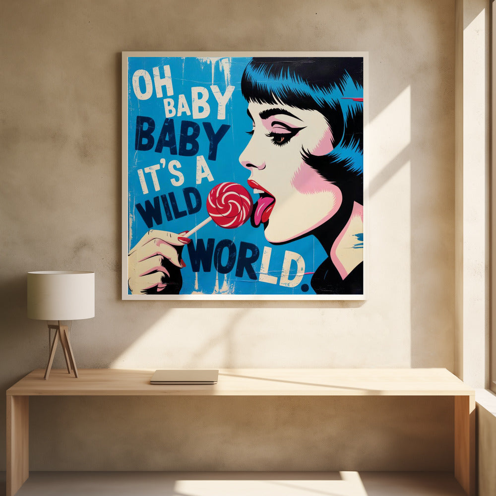 It's a Wild World - Poster / Art Print - interiör
