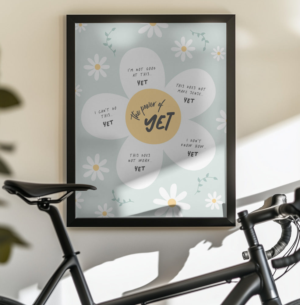 Power Of Yet - Poster / Art Print - interiör