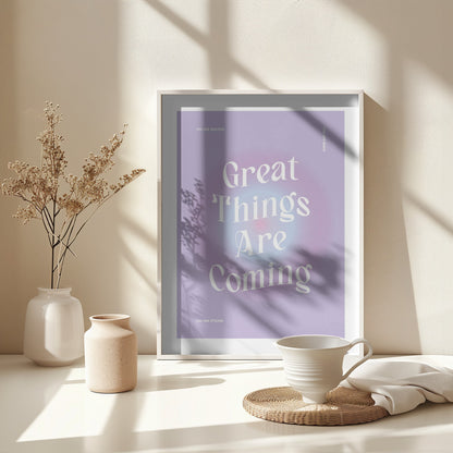 Great Things Are Coming - Poster / Art Print - interiör