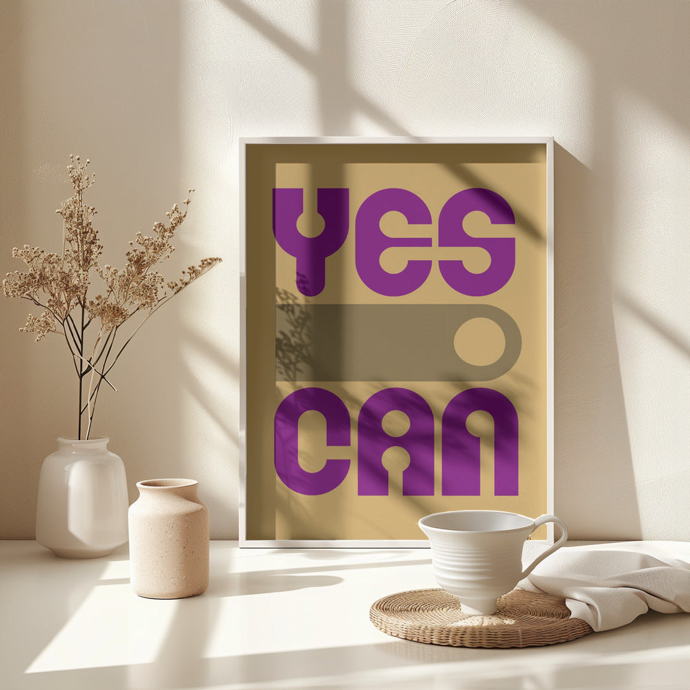 Yes I Can - Poster / Art Print - interiör