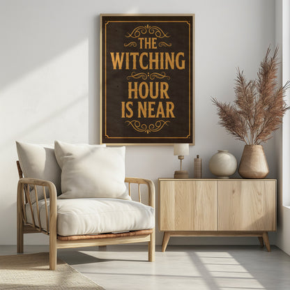 The Witching Hour Is Near - Poster / Art Print - interiör