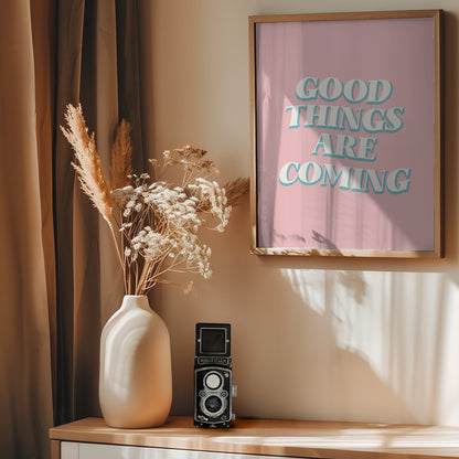 Good Things Are Coming - Poster / Art Print - interiör