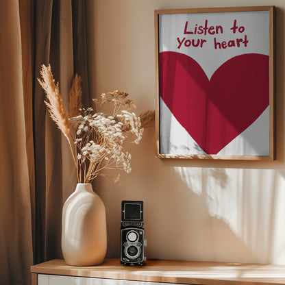 Listen To Your Heart - Poster / Art Print - interiör