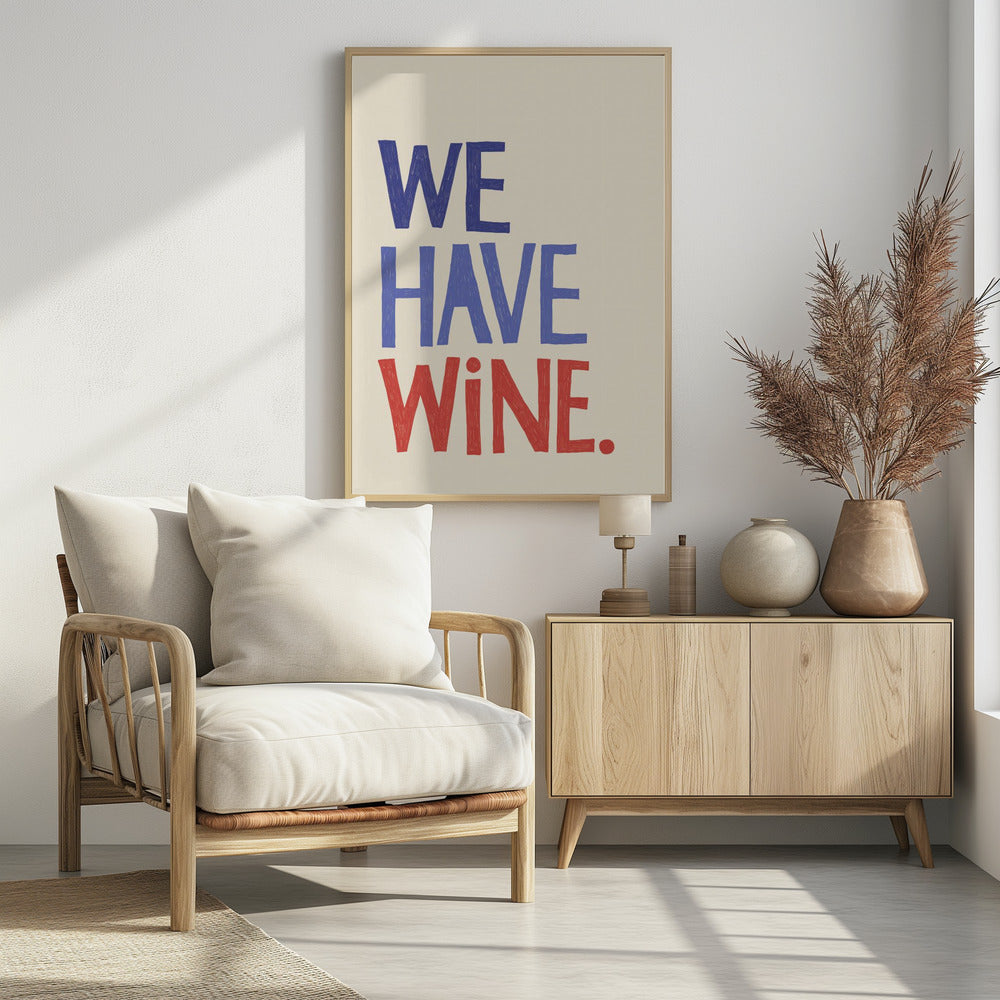We Have Wine - Poster / Art Print - interiör