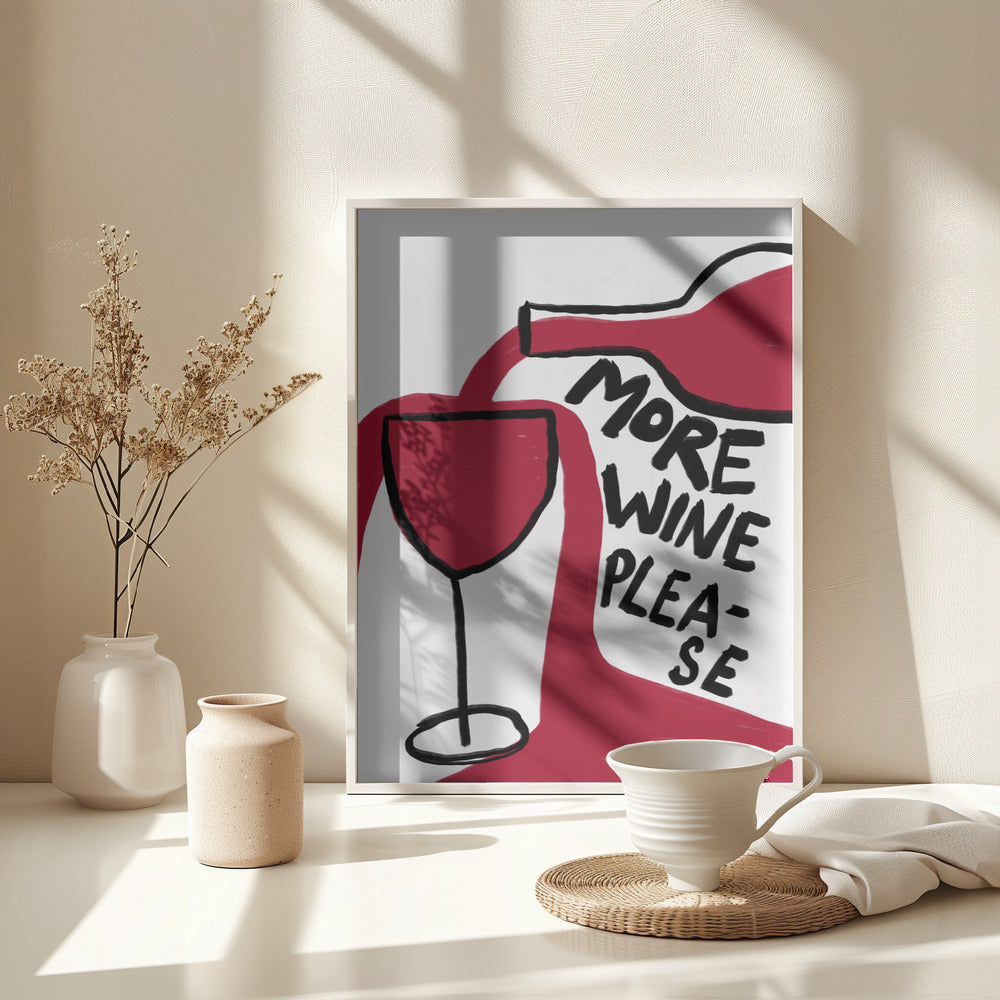 More Wine Please - Poster / Art Print - interiör