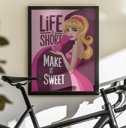 Life Is Short   Make It Sweet - Poster / Art Print - interiör