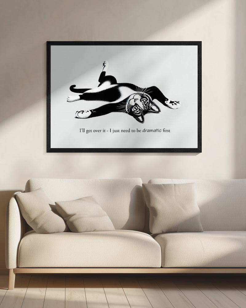 I'll get over it - Poster / Art Print - interiör