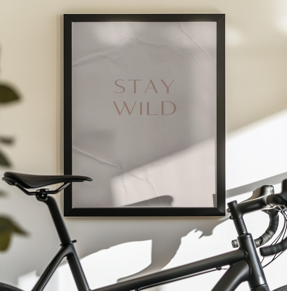 Stay Wild - Poster / Art Print - interiör