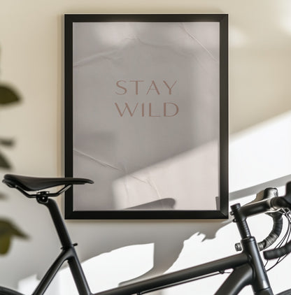 Stay Wild - Poster / Art Print - interiör