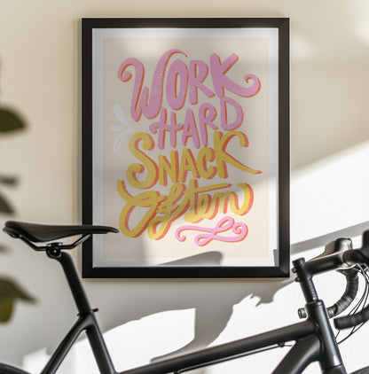 Work Hard Snack Often - Poster / Art Print - interiör