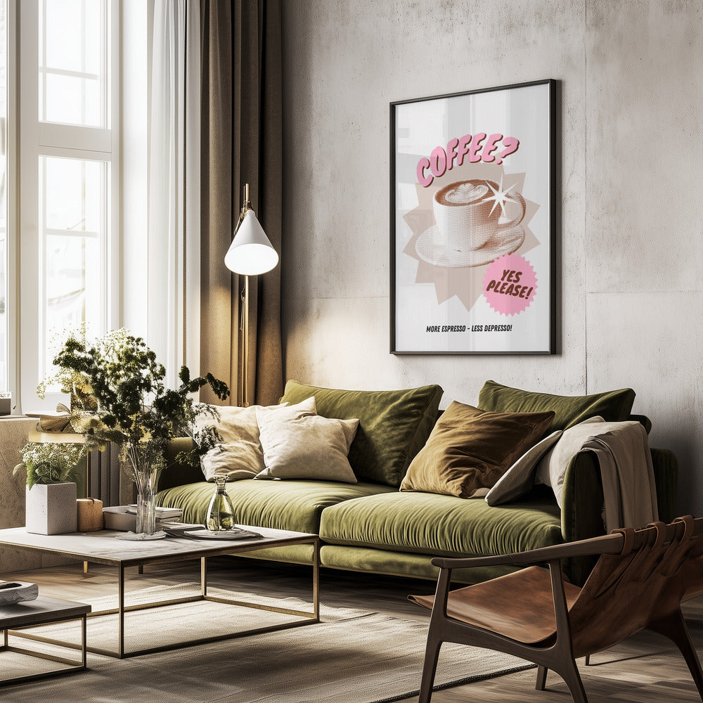 Coffee? Yes please! - Poster / Art Print - interiör