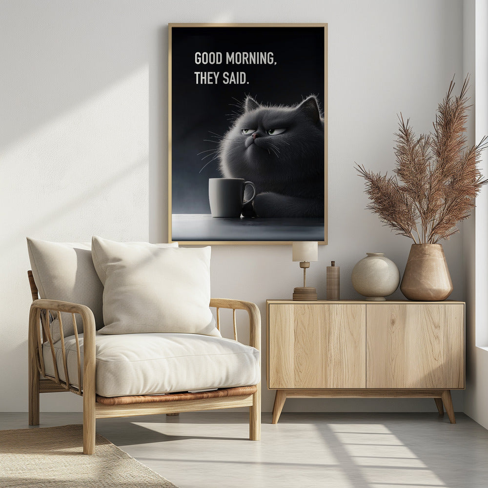 Good Morning, They Said - Poster / Art Print - interiör