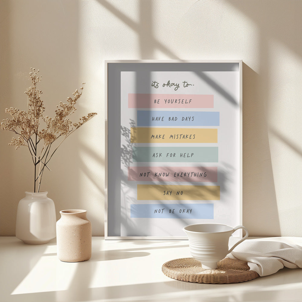 Its Okay To - Poster / Art Print - interiör