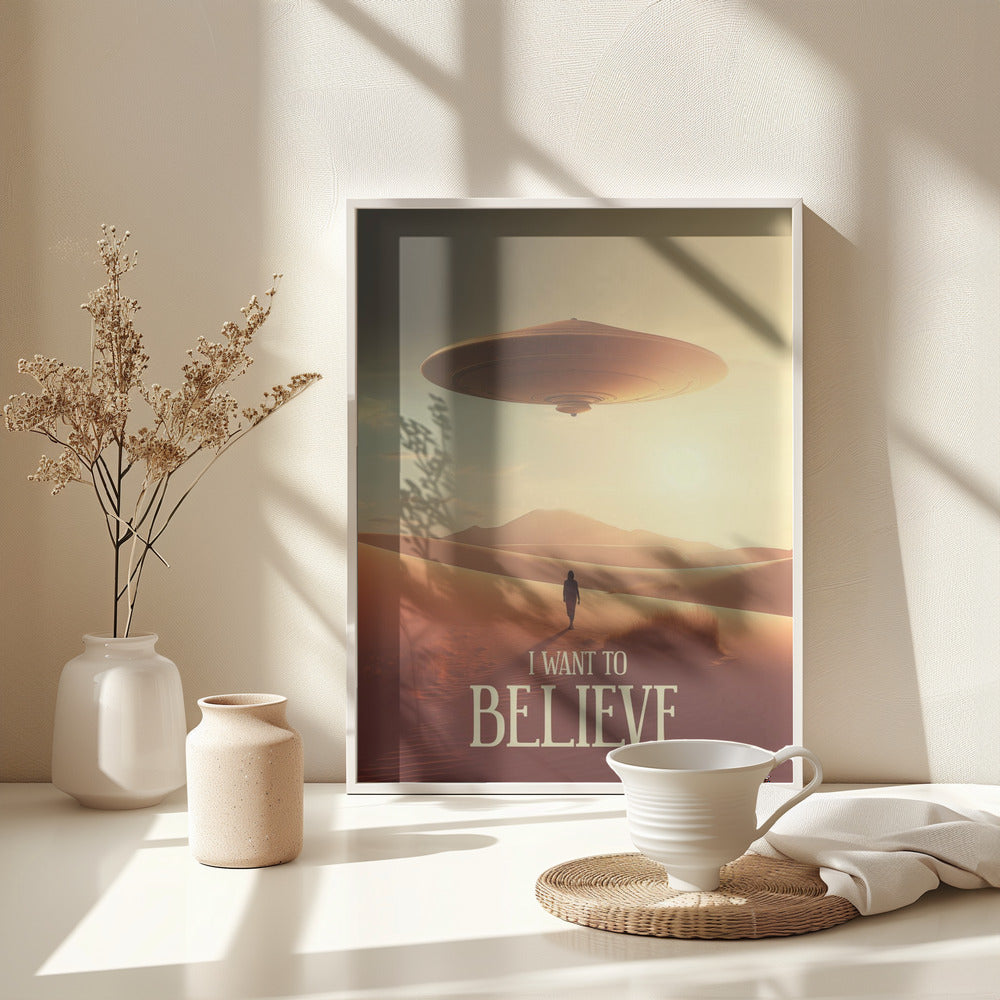 I Want To Believe - Poster / Art Print - interiör