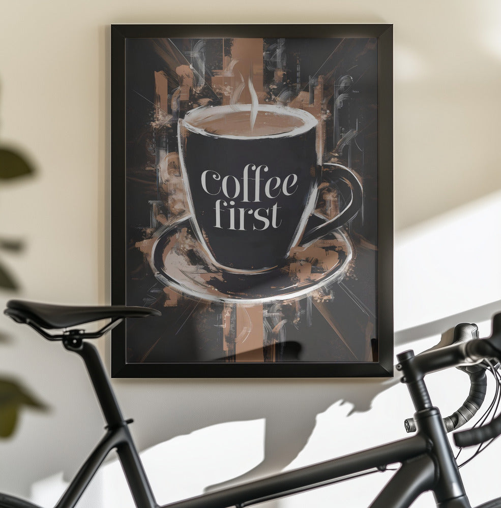 Coffee First - Poster / Art Print - interiör