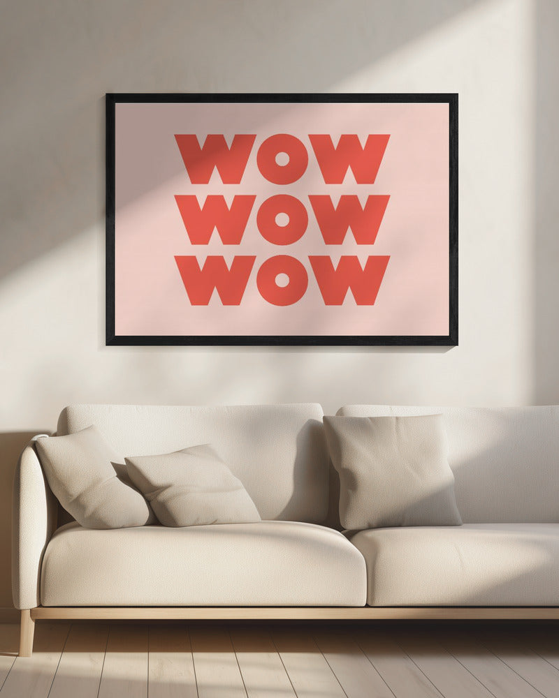 WOW WOW WOW - Poster / Art Print - interiör