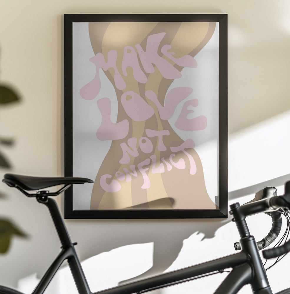 Make Love not Conflict - Poster / Art Print - interiör