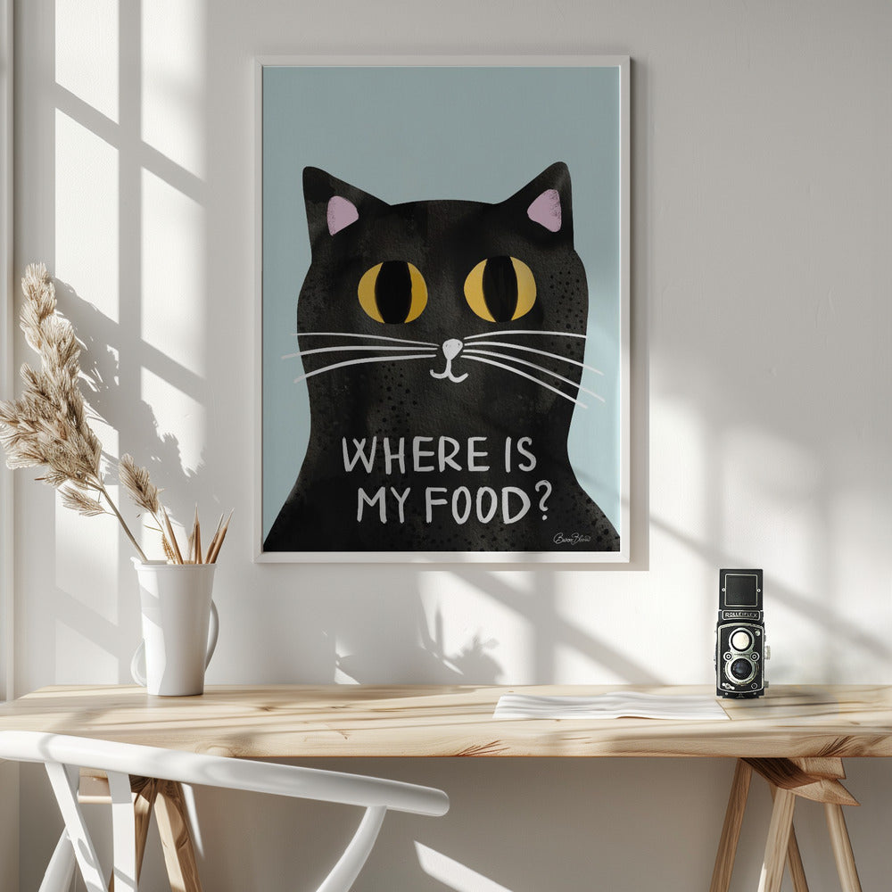 Hungry Cat - Where is my food - Poster / Art Print - interiör
