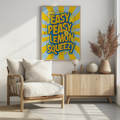 Easy Peasy Lemon Squeezy 2 - Poster / Art Print - interiör