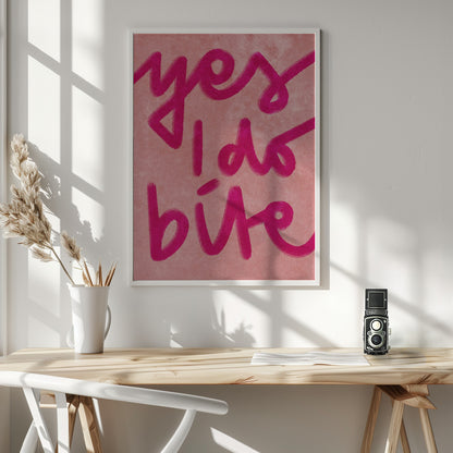 Yes I do bite - Poster / Art Print - interiör