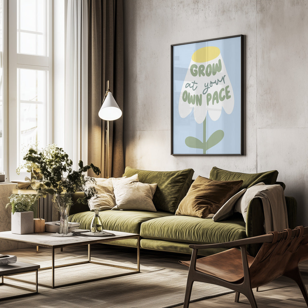 Grow At Your Pace - Poster / Art Print - interiör