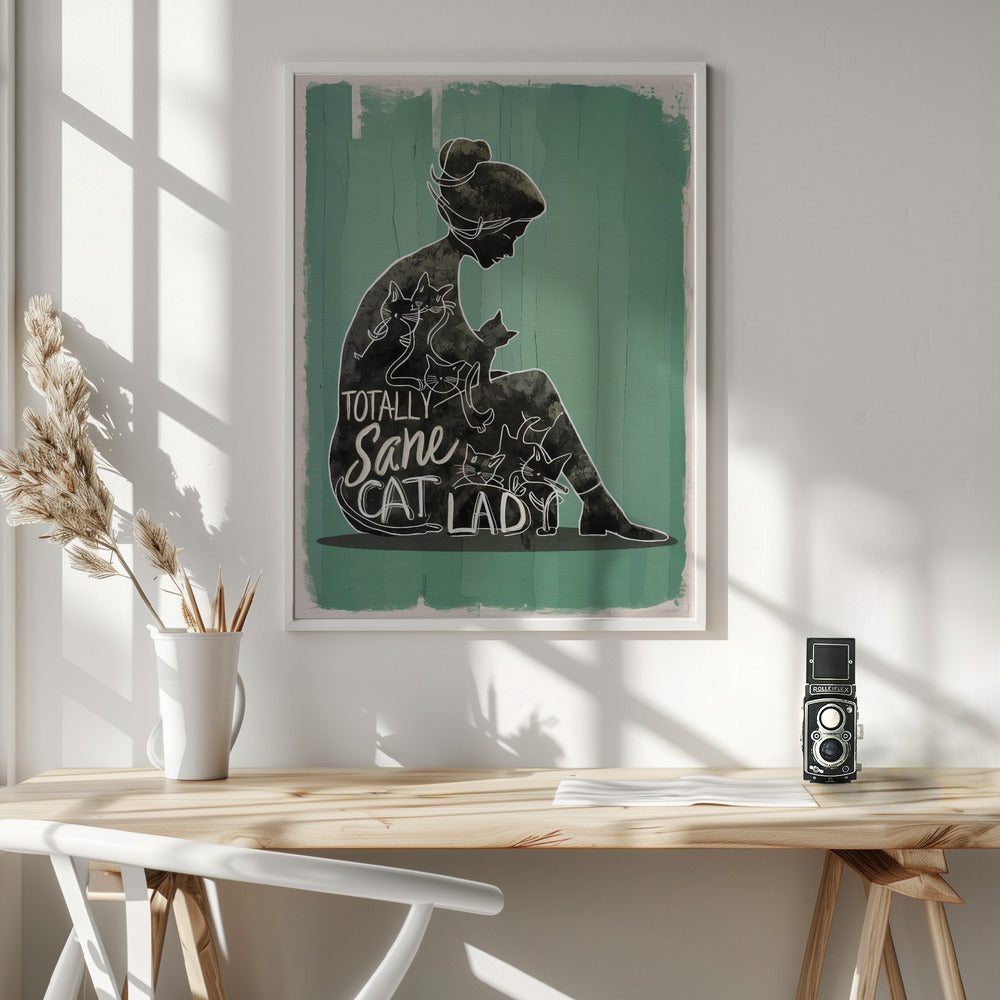Totally Sane Cat Lady - Poster / Art Print - interiör