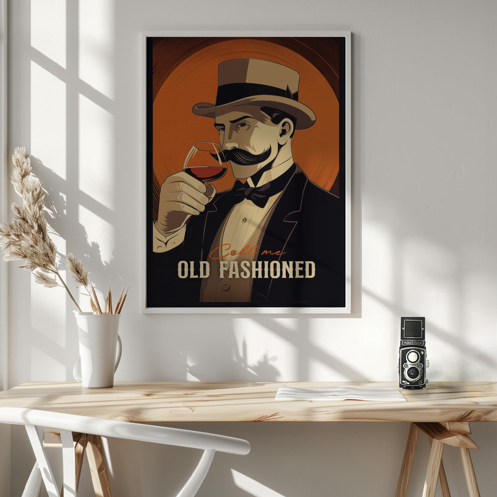 Call Me Old Fashioned - Poster / Art Print - interiör