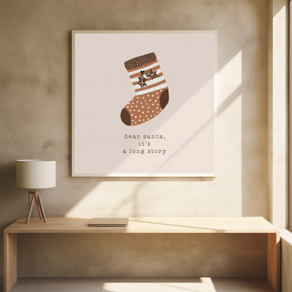 Dear Santa It's a Long Story - Poster / Art Print - interiör
