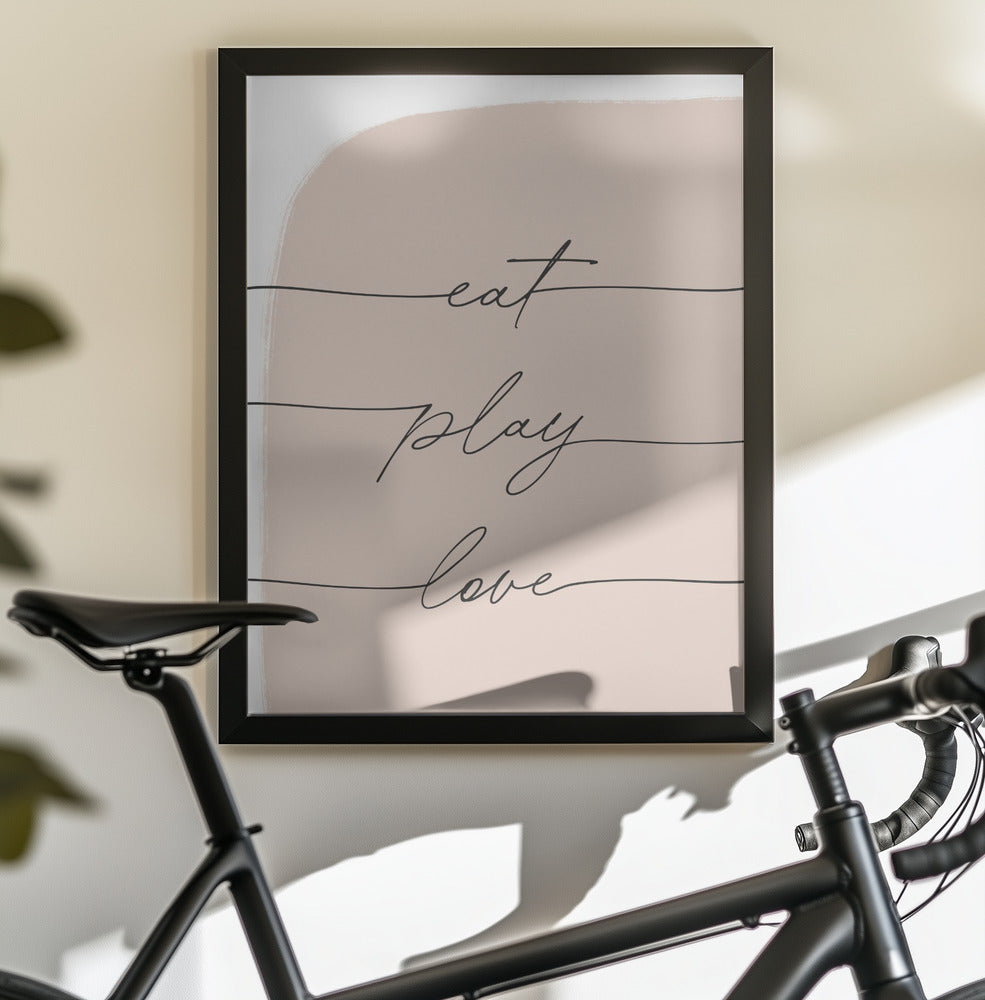 Eat Play Love - Poster / Art Print - interiör