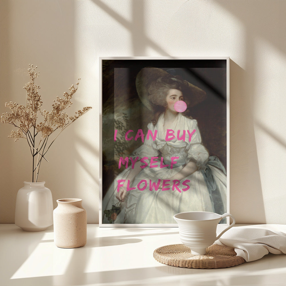 I Can Buy Myself Flowers - Poster / Art Print - interiör